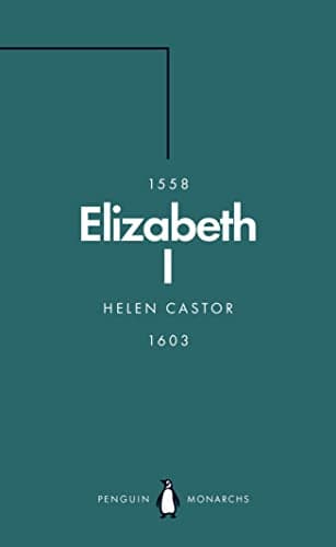 Image of Elizabeth I (Penguin Monarchs): A Study in Insecurity