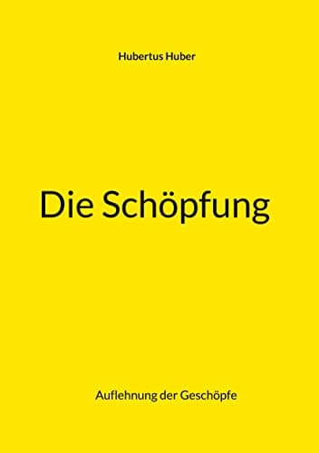 Image of Die Schöpfung: Auflehnung der Geschöpfe (German Edition)