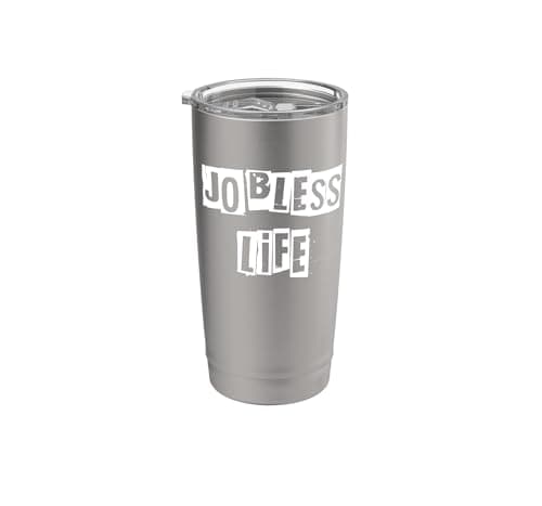 Image of Jobless Life Stainless Steel Insulated Tumbler