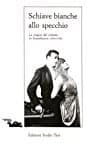 Image of schiave_bianche_allo_specchio-le_origini_del_cinema_in_scandinavia_1896-1918_
