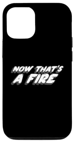 Image of Now That's a Fire | 1980's Comedy Delirious Quote Case for iPhone 12/12 Pro
