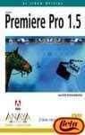 Image of Premiere Pro 1.5 / Adobe Premiere Pro 1.5 Studio Techniques (Diseno Y Creatividad / Design & Creativitiy)