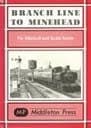 Image of Branch Line to Minehead: Preservation Perfection (Branch Lines) by Mitchell, Vic, Smith, Keith (1990) Hardcover