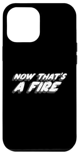 Image of Now That's a Fire | 1980's Comedy Delirious Quote Case for iPhone 12 Pro Max