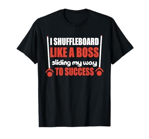 Image of I Shuffleboard Like a Boss Funny Game T-Shirt