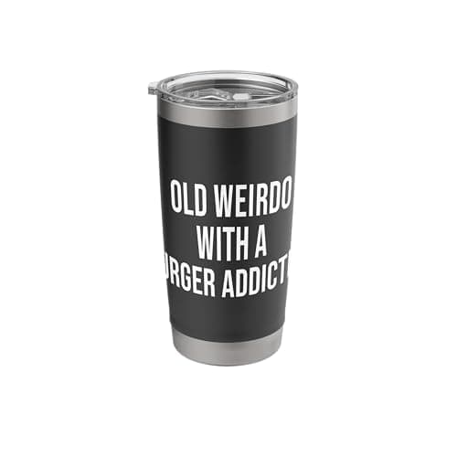 Image of Old Weirdo with A Burger Addiction Stainless Steel Insulated Tumbler