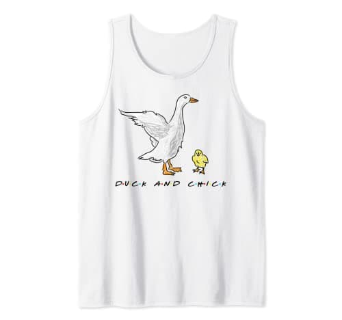 Image of Duck And Chick Funny Quote T-Shirt Tank Top