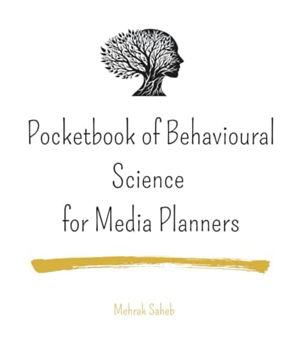 Image of Pocketbook of Behavioural Science for Media Planners: Small book. Big behavioural insights. Bigger media impact