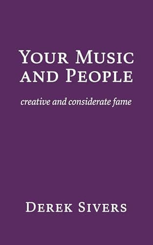 Image of Your Music and People: creative and considerate fame