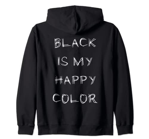 Image of Black Is My Happy Color Gothic Rock Metal Punk Statement Zip Hoodie