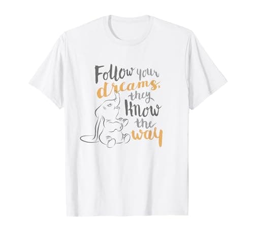 Image of Disney Dumbo Follow Your Dreams They Know the Way T-Shirt T-Shirt