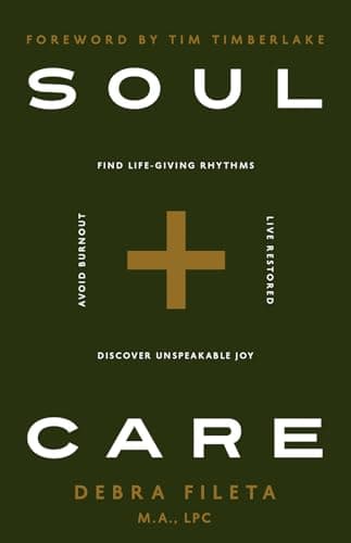 Image of Soul Care: *Find Life-Giving Rhythms *Live Rested *Avoid Burnout *Discover Unspeakable Joy