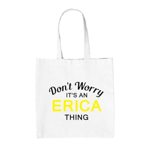 Image of Dressdown Don't Worry It's an ERICA Thing! - 100% Cotton Tote Bag - White - One Size