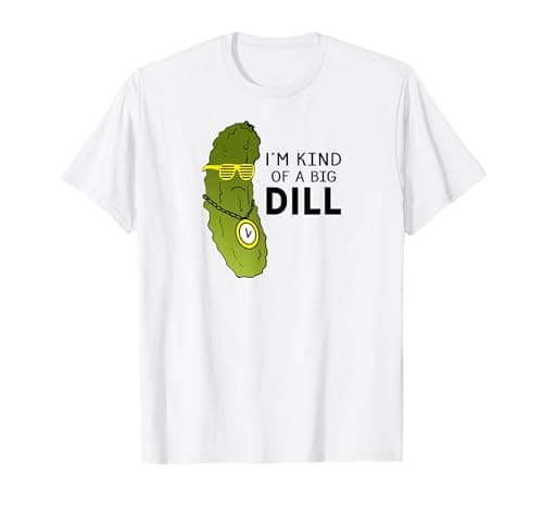 Image of Silly Funny Pun Hip Hop Big Dill Pickle Lover Enthusiast T-Shirt