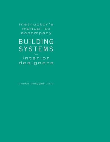 Image of Instructor's Manual to Accompany "Building Systems for Interior Designers"