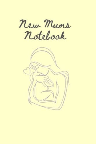 Image of New Mums Notebook: notebook for a new mum
