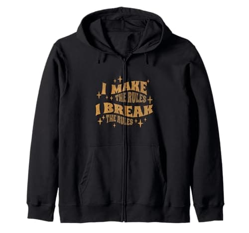 Image of Funny I Make The Rules I Break The Rules Zip Hoodie