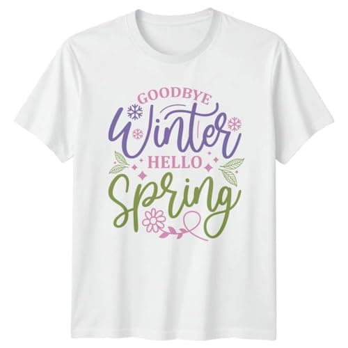 Image of Sassy Souls Goodbye Winter Hello Spring Womens T-Shirt Seasonal Transition Spring Weather Seasonal Springtime Gift for Her 3XL White