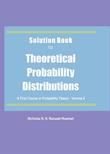 Image of Solution Book to Theoretical Probability Distributions: A First Course in Probability Theory - Volume 2