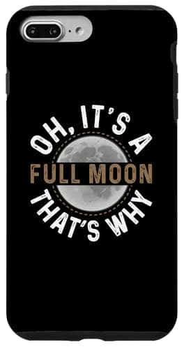 Image of iPhone 7 Plus/8 Plus Oh, It's A Full Moon. That's Why. - Moon Lunar Space Lover Case