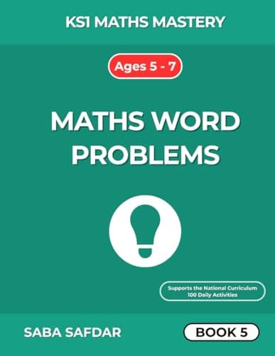 Image of KS1 Maths Mastery: Mixed Word Problems - Book 5: 100 Days of Fun Practice for Year 1 & Year 2 | Ages 5-7 | Combining Number Bonds, Addition, ... & Time (KS1 Maths Mastery Series (Ages 5–7))