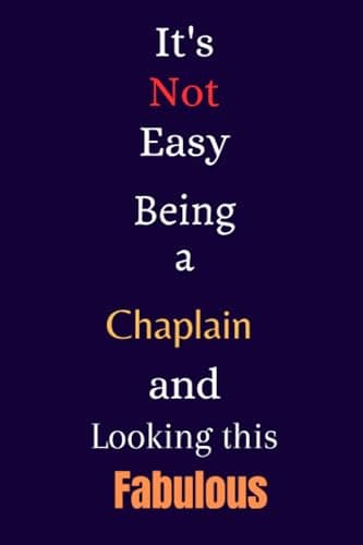 Image of It's Not Easy Being a Chaplain and Looking This Fabulous: A Gift Notebook for Writing
