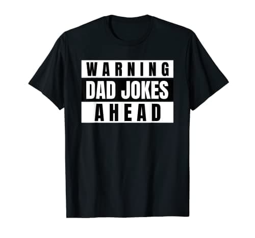 Image of Mens Warning Dad Jokes Ahead T-Shirt