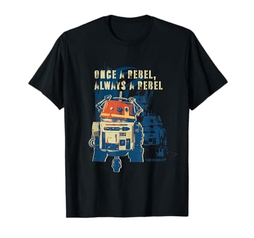 Image of Star Wars Ahsoka Rebels Chopper Once a Rebel Always a Rebel T-Shirt