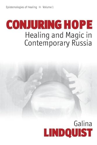Image of Conjuring Hope: Healing and Magic in Contemporary Russia: 1 (Epistemologies of Healing, 1)