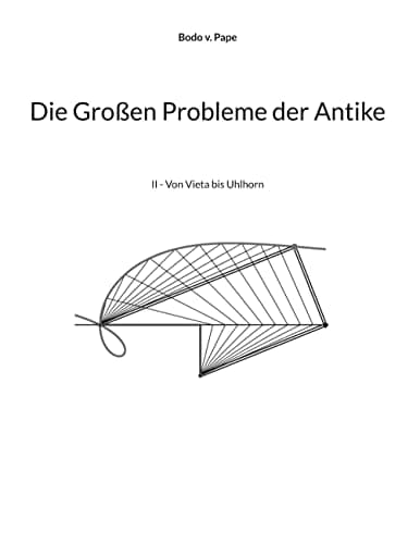Image of Die Großen Probleme der Antike: II - Von Vieta bis Uhlhorn