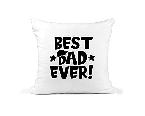 Image of BEST DAD EVER! Cushion - Funny Dad Gift for Fathers Day or Birthday