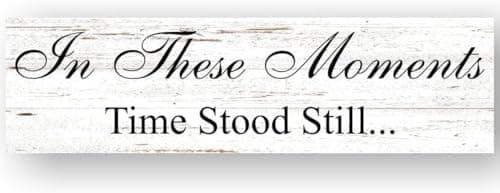 Image of Rustic Wood Plaque Sign in These Moments Time Stood Still Sign- Family Memories Sign- Family Photo Wall Sign Kitchen Farmhouse Kitchen Decor Wood Signs with Quotes Wood Sayings Signs 4x16 Inch