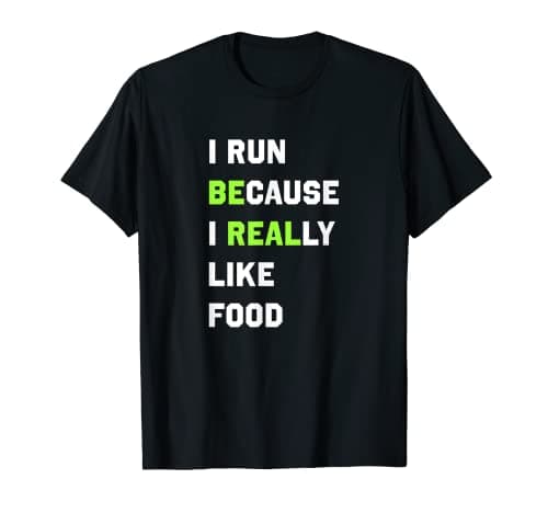 Image of Runner's funny t shirt - I Run Because I Really Like Food T-Shirt