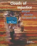 Image of Clouds of Injustice: Bhopal Disaster 20 Years on