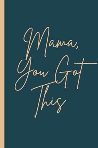 Image of Mama You Got This Journal: A gift for new mums.