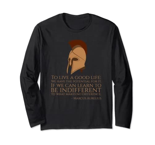 Image of Marcus Aurelius On Living A Good Life - Stoicism Philosophy Long Sleeve T-Shirt