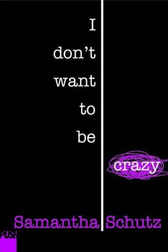 Image of I Don't Want to be Crazy