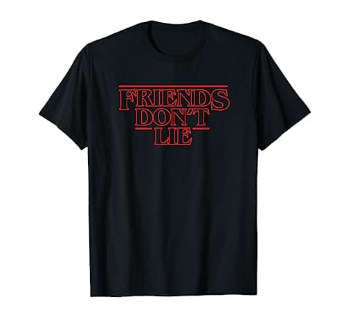 Image of Friends Don't Lie T-Shirt