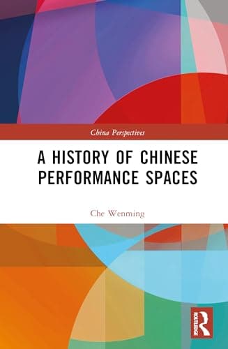 Image of A History of Chinese Performance Spaces (China Perspectives)