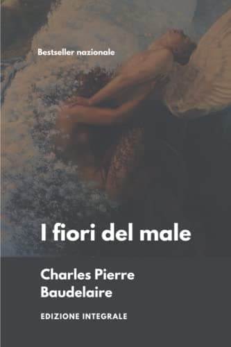 Image of I fiori del male: Edizione integrale - Prima traduzione italiana