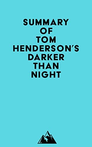 Image of Summary of Tom Henderson's Darker than Night