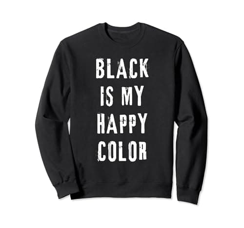 Image of Black Is My Happy Color Sweatshirt