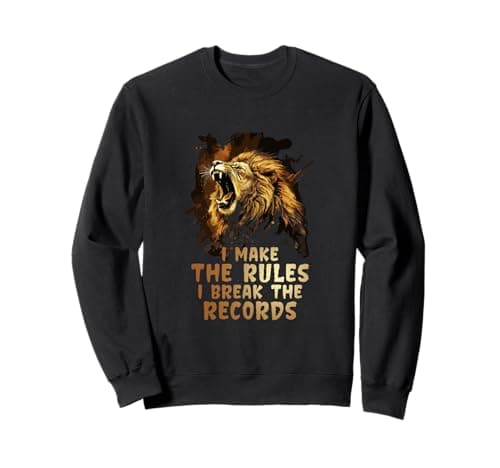 Image of I MAKE THE RULES I BREAK THE RECORDS Sweatshirt