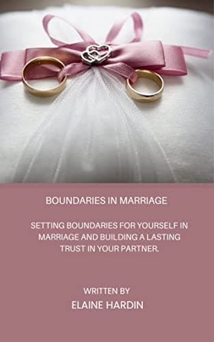 Image of Boundaries in marriage: Setting Boundaries for Yourself in Marriage and building a lasting trust in your partner.