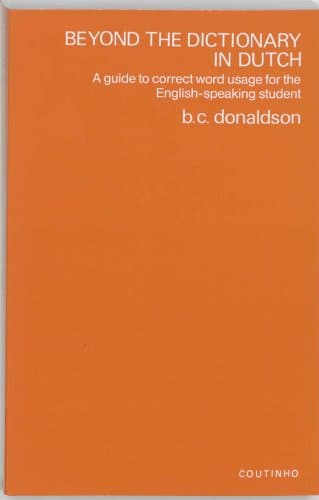 Image of Beyond the Dictionary in Dutch: A Guide to Correct Word Usage for the English-Speaking Student
