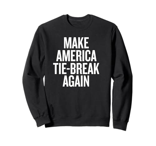 Image of Make America Tie-Break Again Sweatshirt