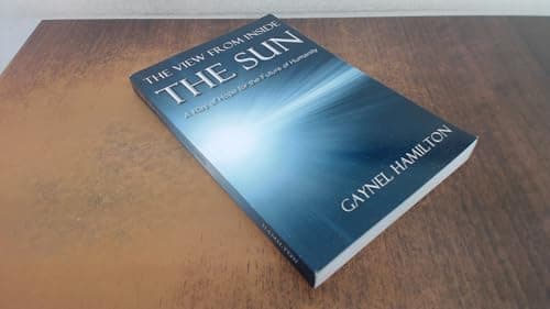 Image of The View From Inside The Sun: A Ray of Hope for the Future of Humanity