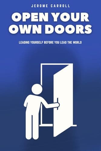 Image of Open Your Own Doors - Leading Yourself Before You Lead The World