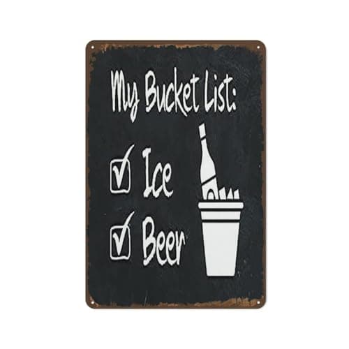 Image of Metal Sign My Bucket List Ice,Creative Tin Sign,Beer Funny Novelty Metal Sign Poster Wall Art Pub Bar Kitchen Garden Bathroom Home Decor,Bar Sign Decor,Man Cave 6"x8"