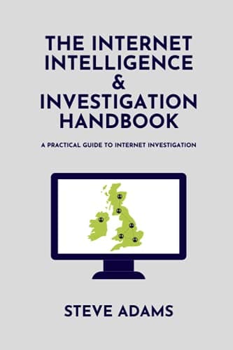 Image of The Internet Intelligence & Investigation Handbook: A practical guide to Internet Investigation